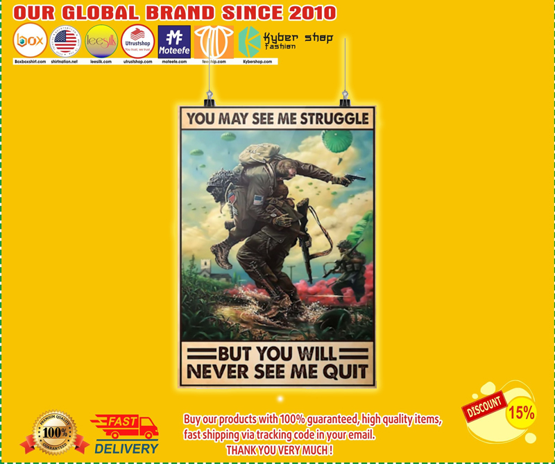 Veteran you may see me struggle but you will never see me quit poster