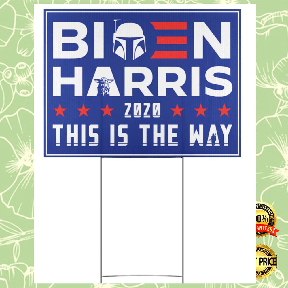 Biden Harris 2020 this is thet way yarn sign 3