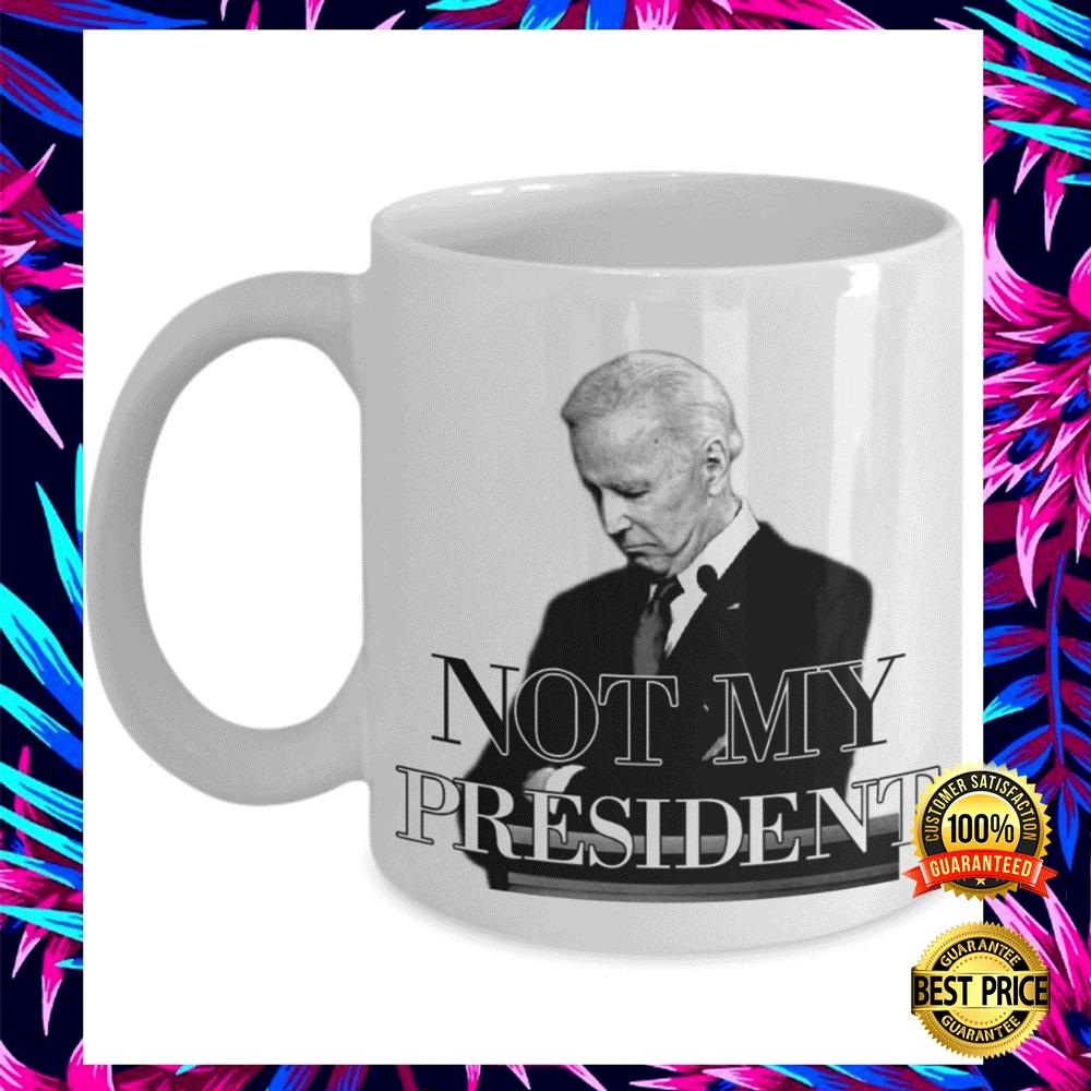 Biden not my president mug