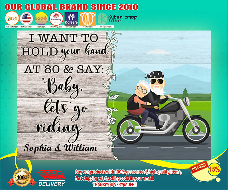 Biker I want to hold your hand at 80 and say baby let's go riding poster 4