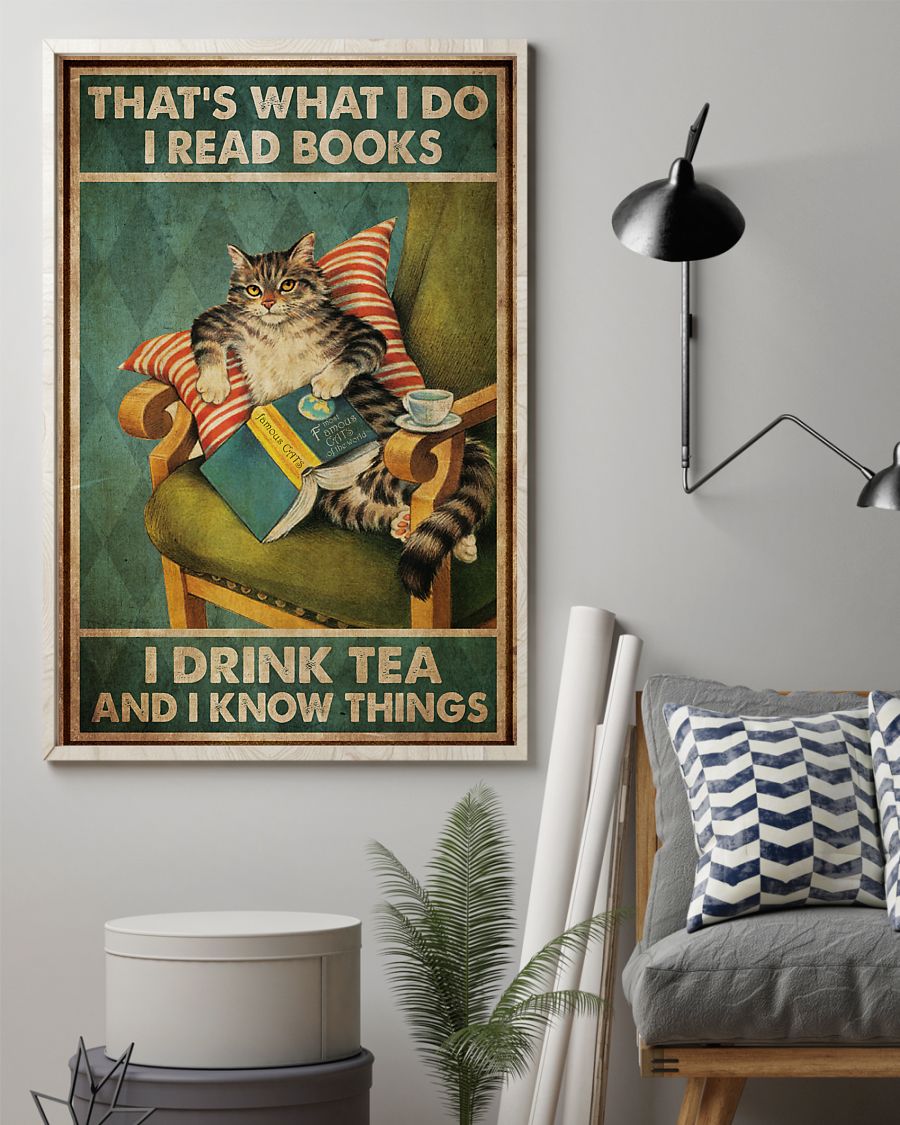 Cat That's what I do I read books I drink tea and I know things poster 7