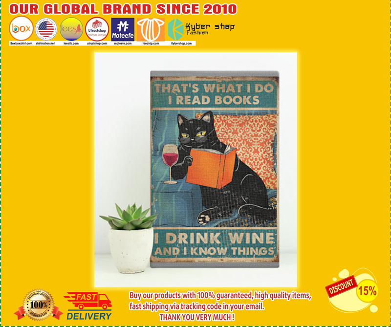 Cat That's what I do I read books I drink wine I know things poster