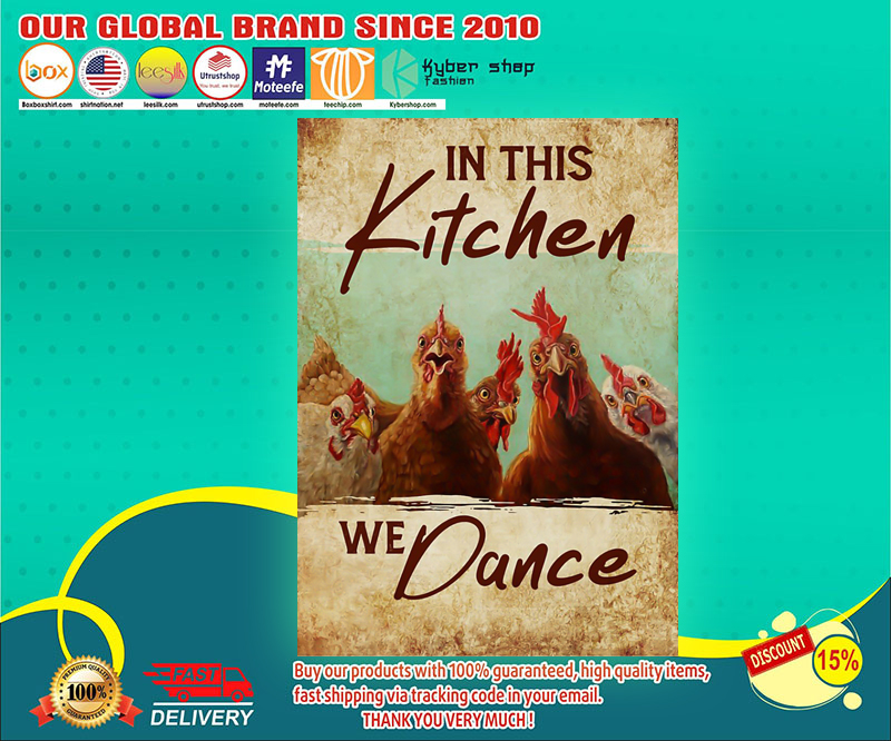 Chicken In this kitchen we dance poster 3