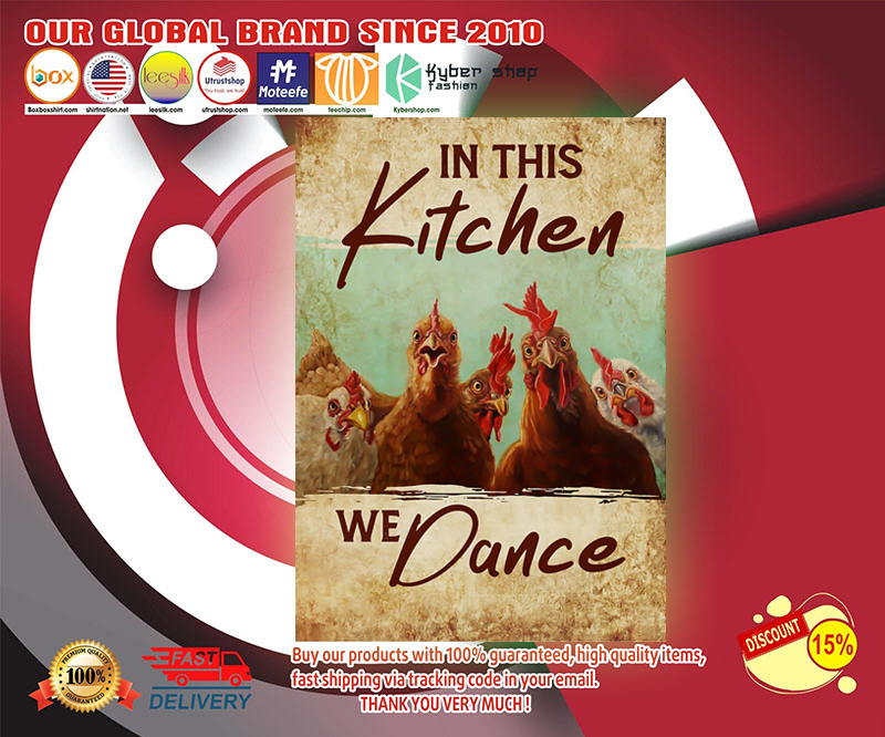 Chicken In this kitchen we dance poster 4
