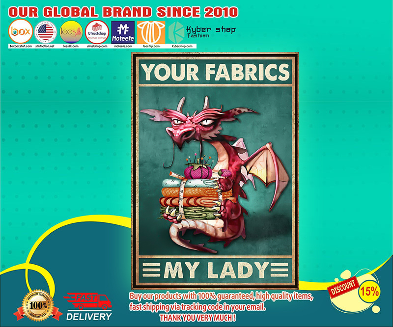Dragon your fabrics my lady poster 3
