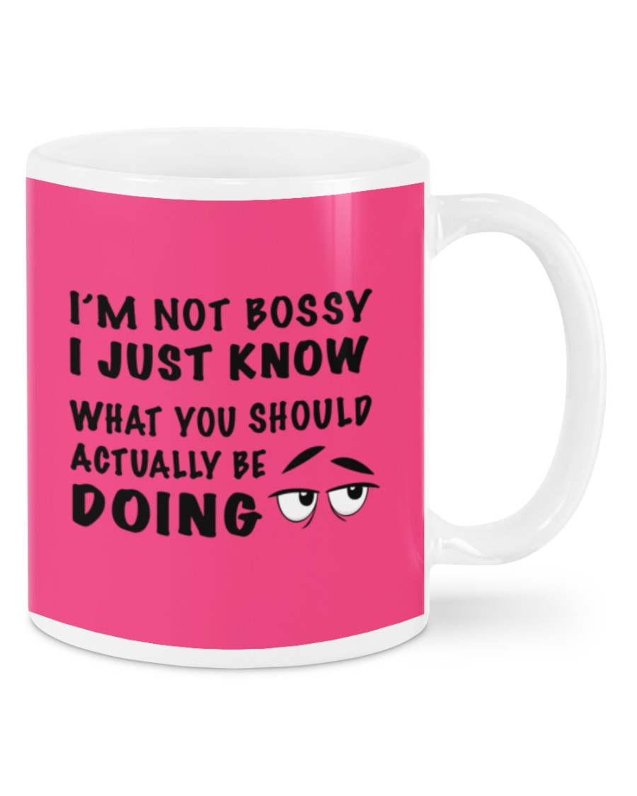 I'm not bossy I just know what you should be doing mug 7