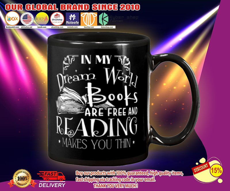 In my dream world books are free and reading make you thin mug 2