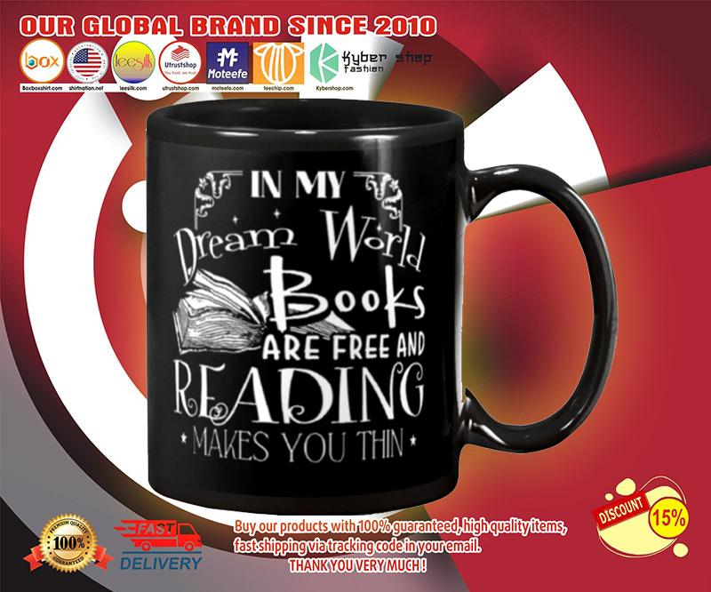 In my dream world books are free and reading make you thin mug 3