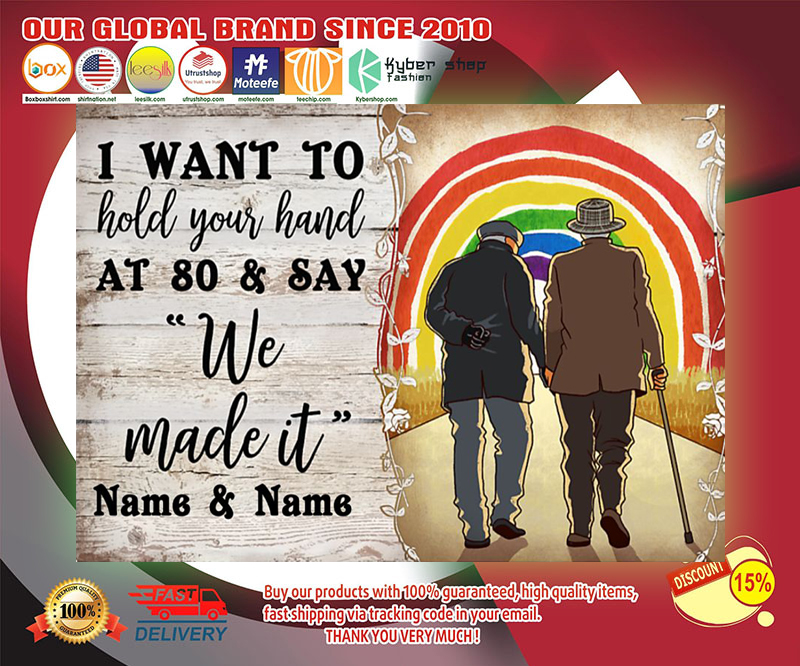 LGBT I want to hold your hand at 80 and say we made it poster 3