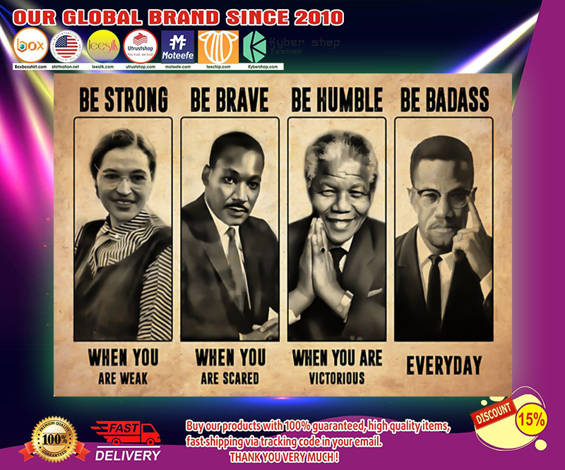 Luther King Mandela be strong be brave be humble poster 2
