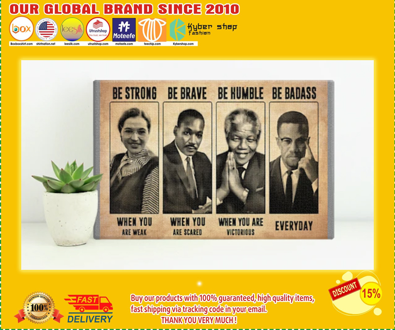 Luther King Mandela be strong be brave be humble poster