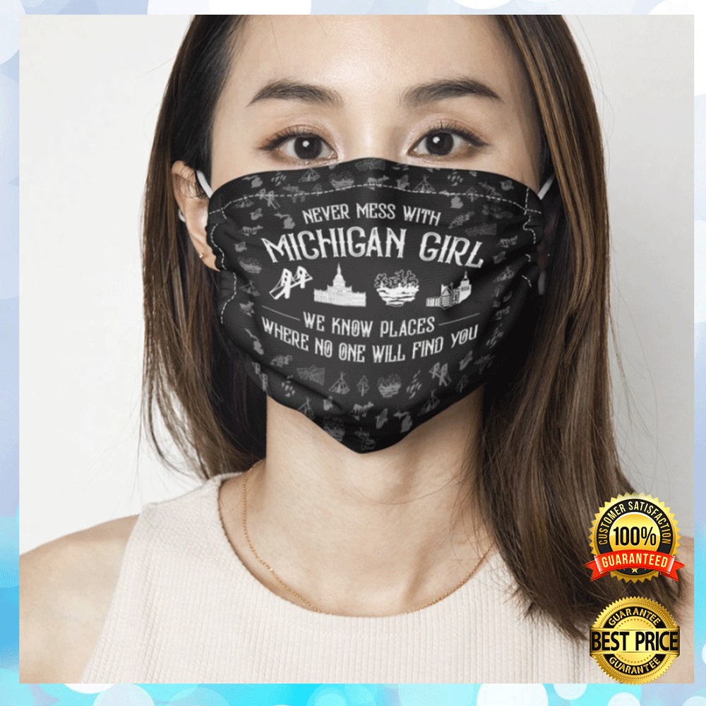 Never mess with Michigan girl cloth face mask 1 (2)
