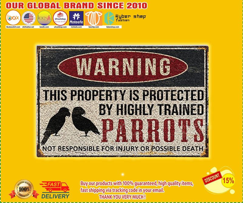 Parrots warning this property is protected by highly trained poster – LIMITED EDITION BBS