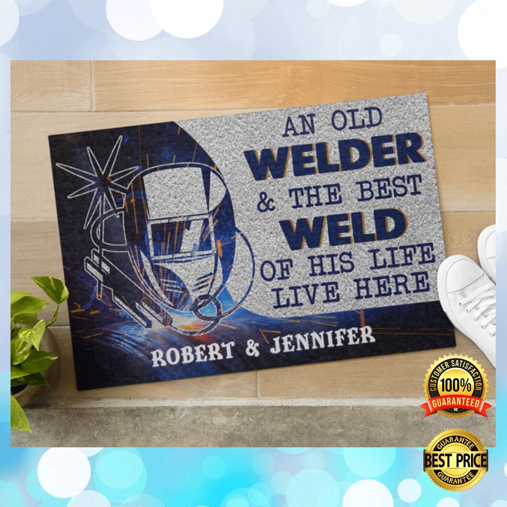 Personalized an old welder and the best weld of his life live here doormat (2)