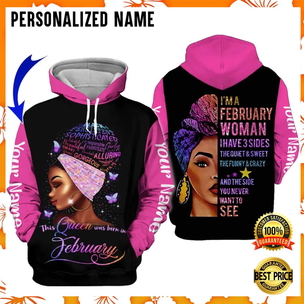 Personalized i'm a february woman i have 3 sides all over printed 3D hoodie2