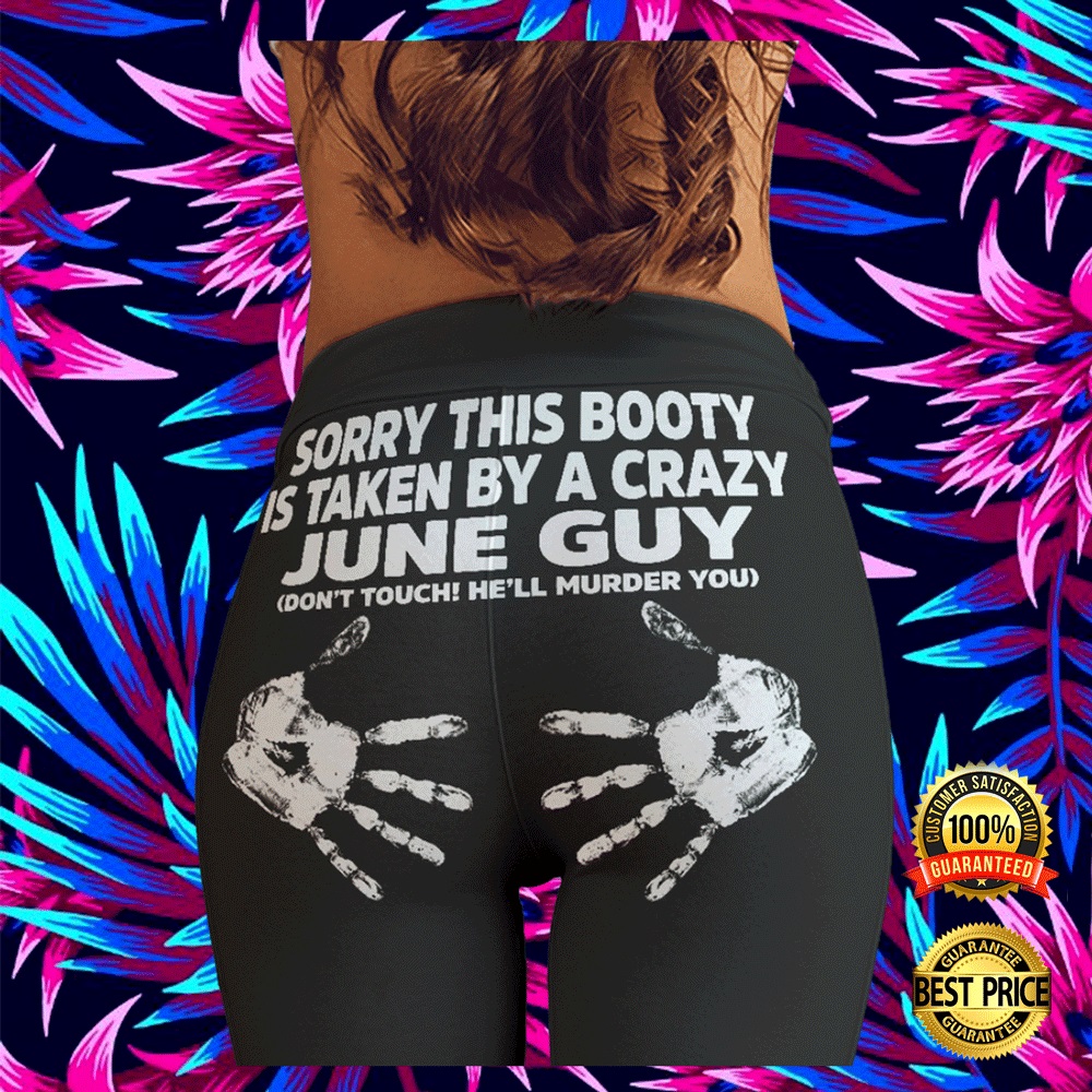 Sorry this booty is taken by a crazy june guy legging
