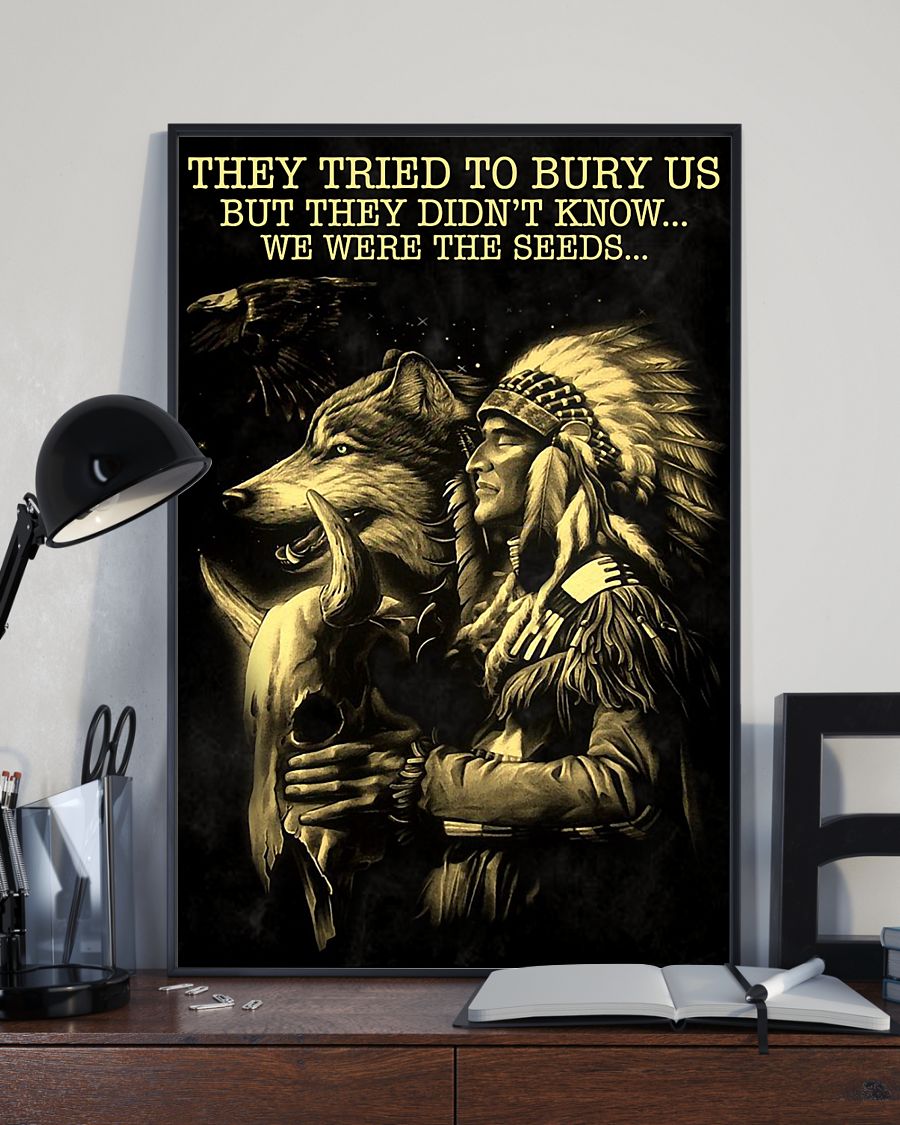 They tried to bury us but they didn't know we were the seeds poster 7