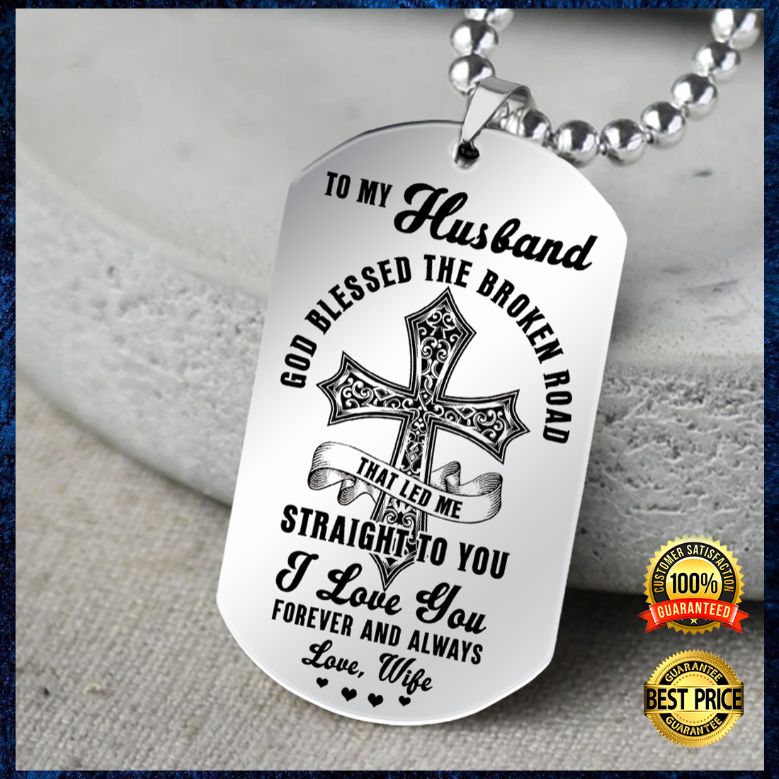 To my husband god blessed the broken road that led me straight to you dog tag 5 (1)