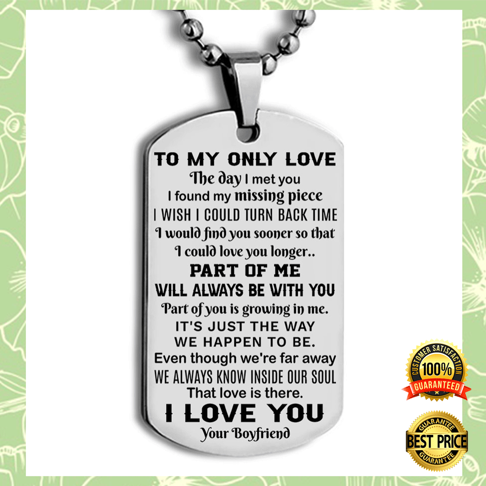 To my only love the day i met you i found my missing piece dog tag 5