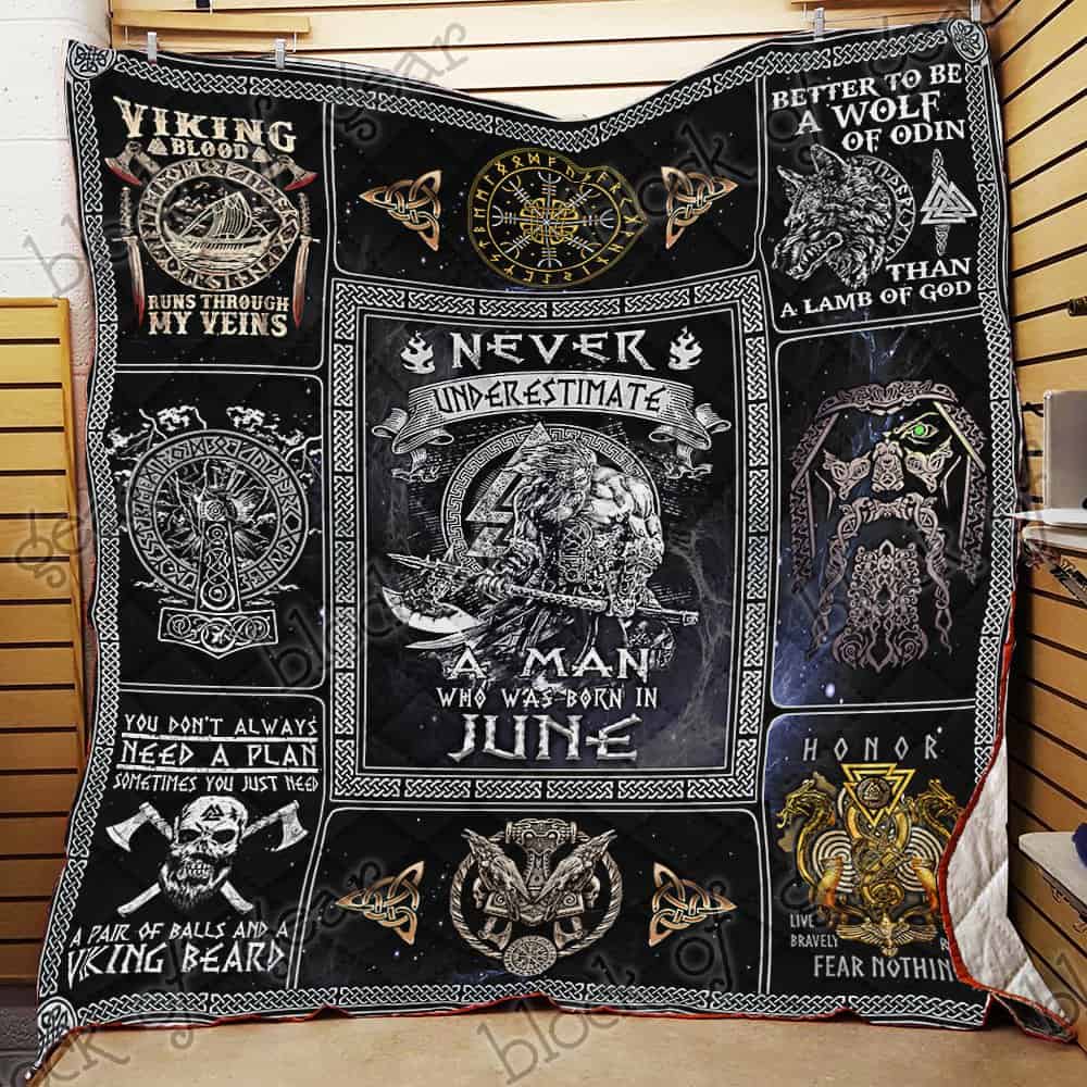 never underestimate a man who was born in june viking quilt 1