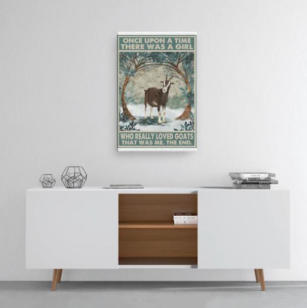 [LIMITED EDITION] Once upon a time there was a girl who really loved goats poster