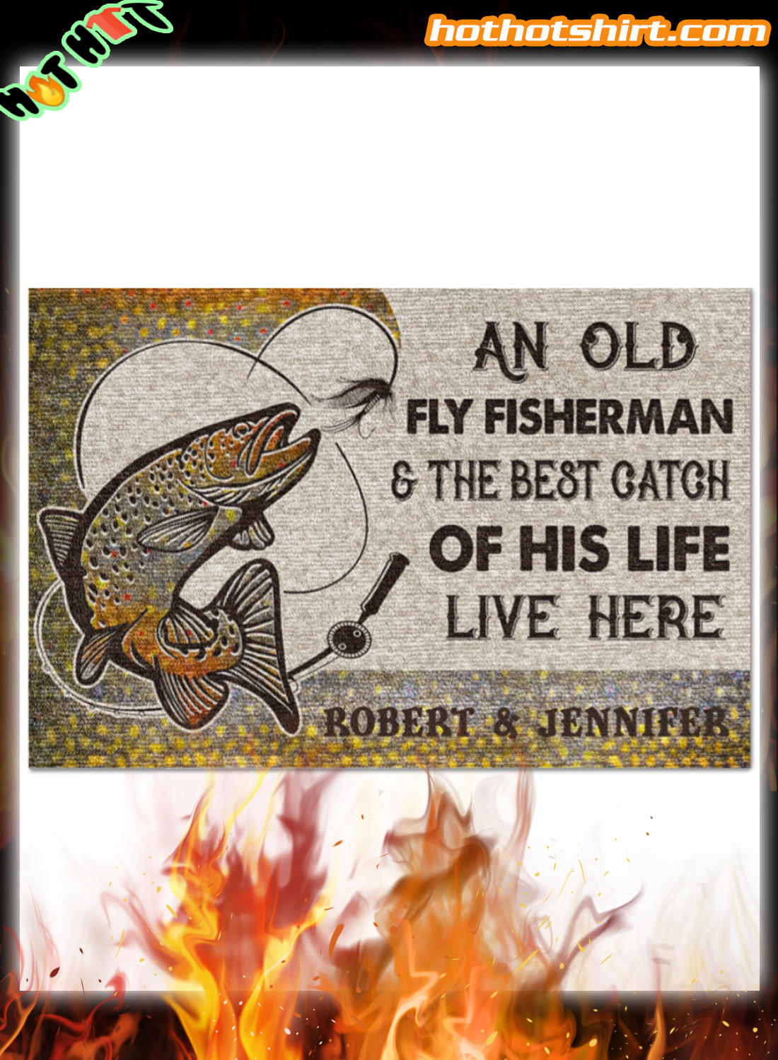 Personalized An old fly fisherman and the best catch of his live live here doormat