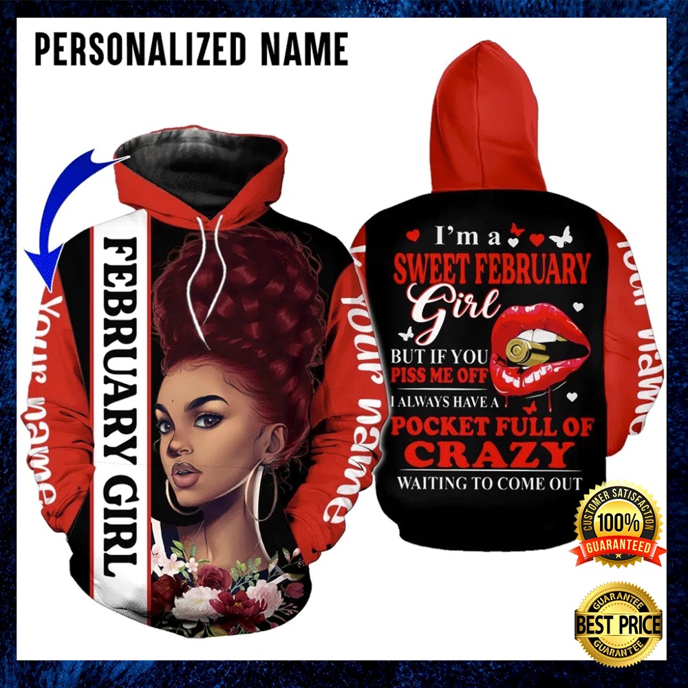 Personalized i’m a sweet february girl all over printed 3D hoodie