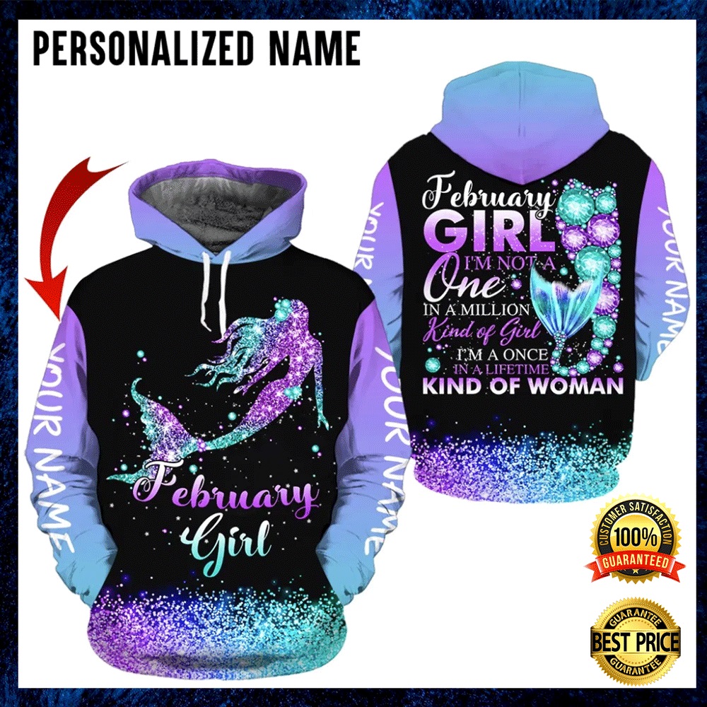 Personalized mermaid february girl i’m not a one in a million kind of girl all over printed 3D hoodie