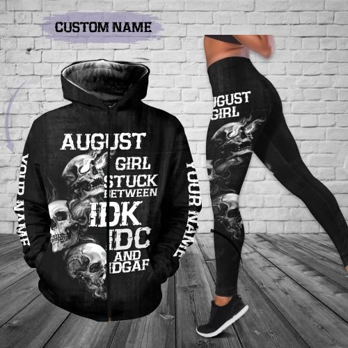 Personalized name august girl stuck between IDK IDC and IDGAF 3D hoodie and legging 1
