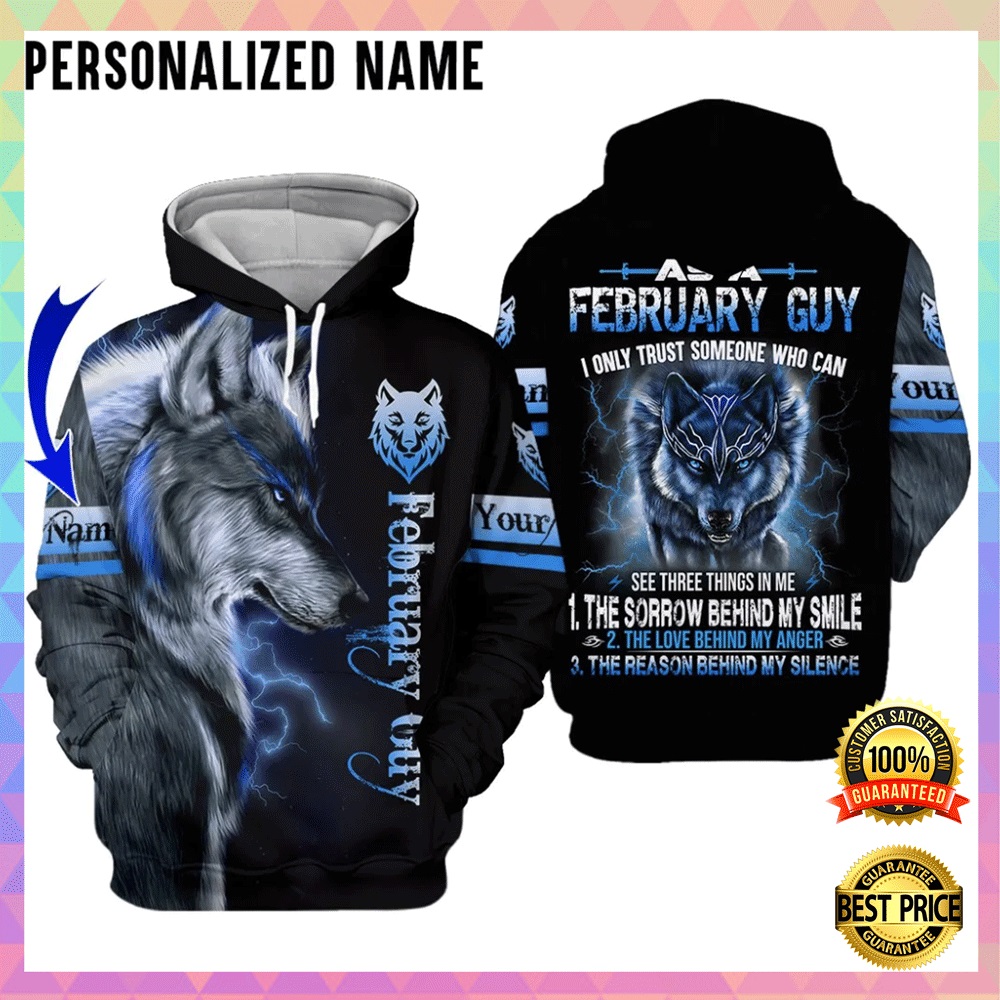 Personalized wolf february guy i only trust someone who can see three things in me all over printed 3D hoodie2