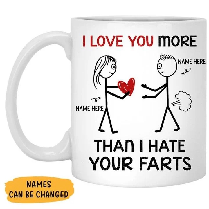 Valentine I love you more than I hate your farts mug 1