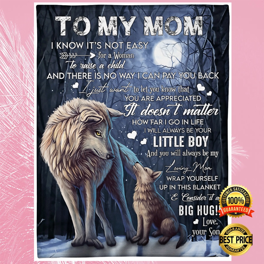 Wolf to my mom i know its not easy for a woman to raise a child blanket1