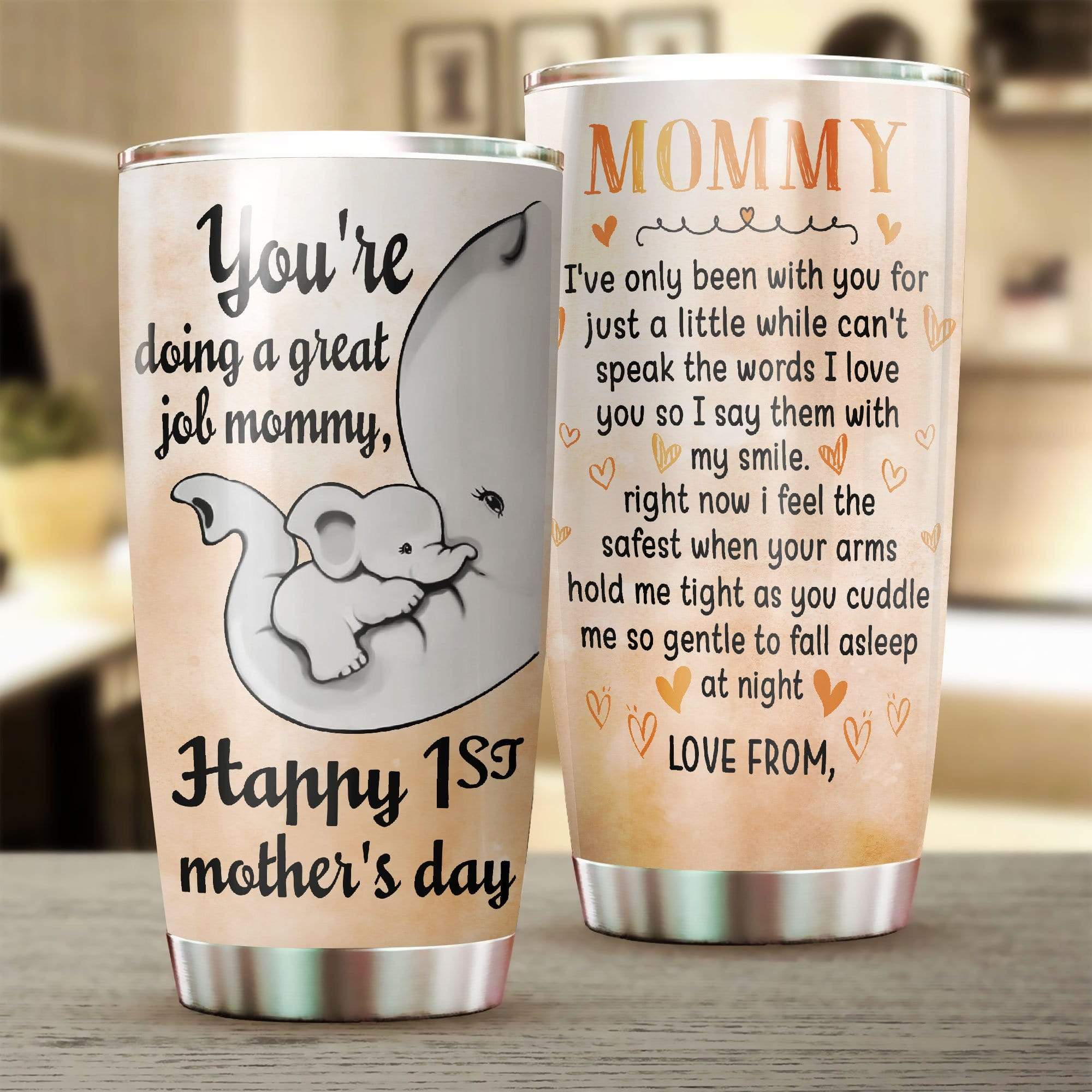 Elephant Youre doing a great job mommy Happy 1st mothers day tumbler Picture 3