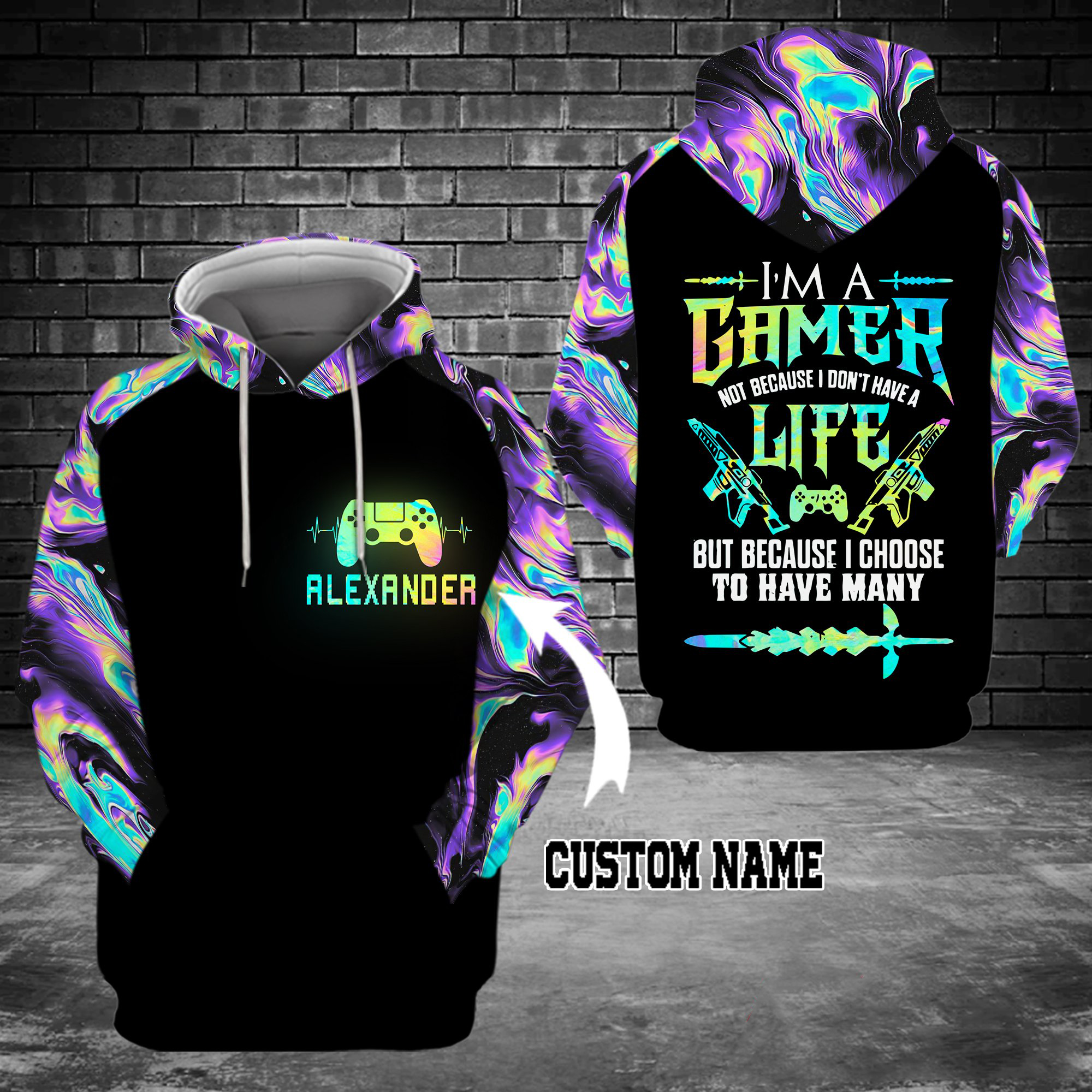 Im a gamer not because I dont have a life personalized custom name 3d hoodie