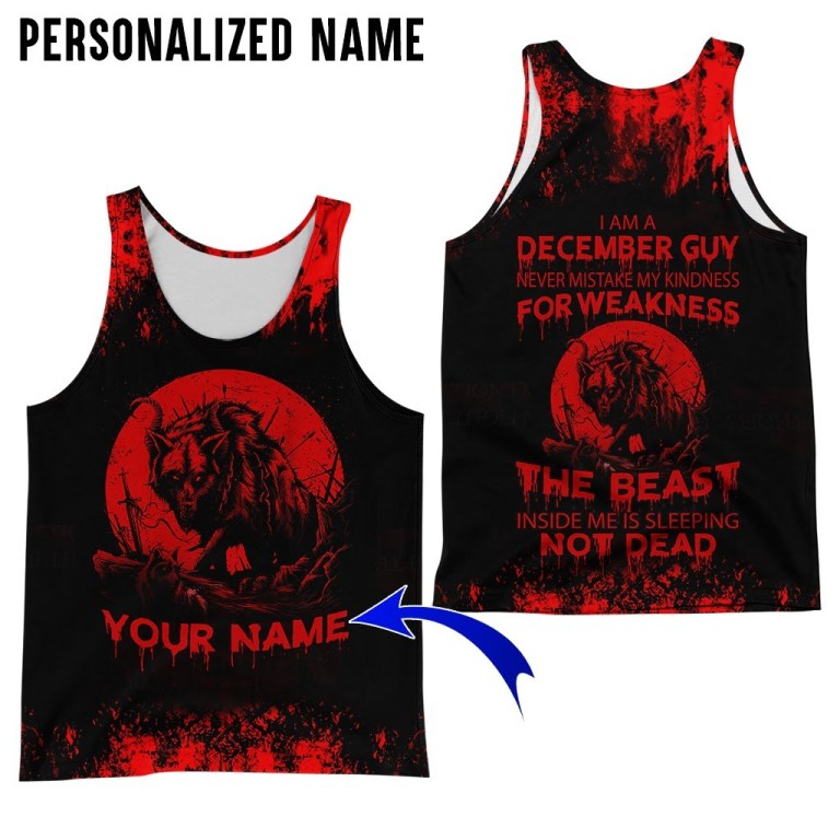 Personalized name December guy never mistake my kindness for weakness the beast 3d tank top