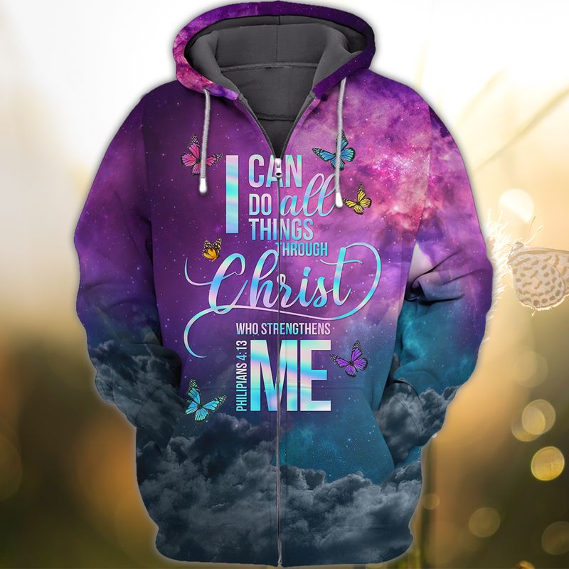 God faith I can do all things through Christ who strengthens me 3d zip hoodie