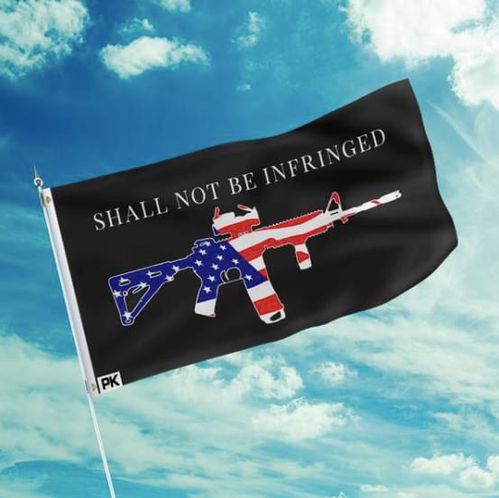 Gun Shall not be infringed flag