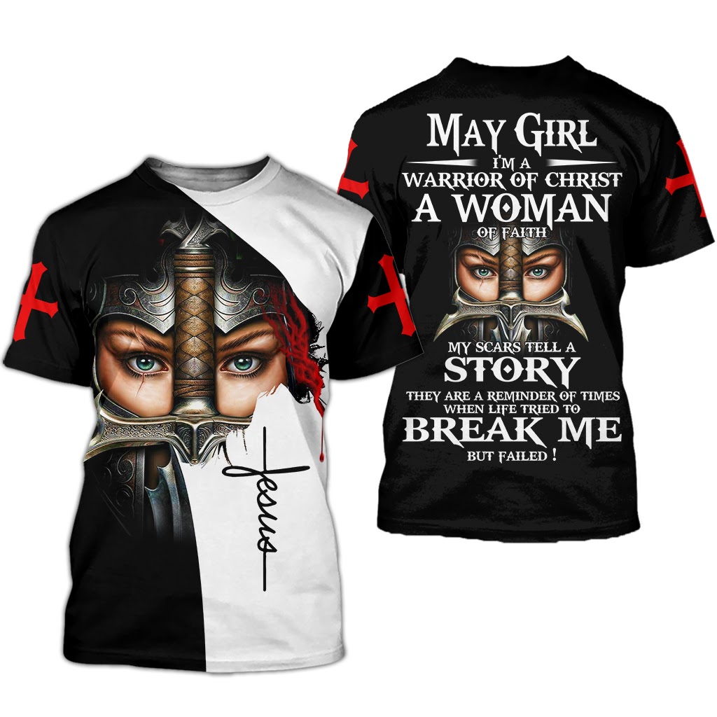 May Girl Im A Warriror OF Christ 3D All Over Printed Clothes