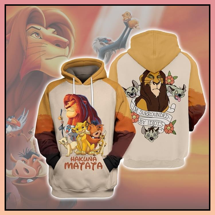 24 Hakuna Mantatta I Am Surrounded By Idiots All Over Print 3d Hoodie 2