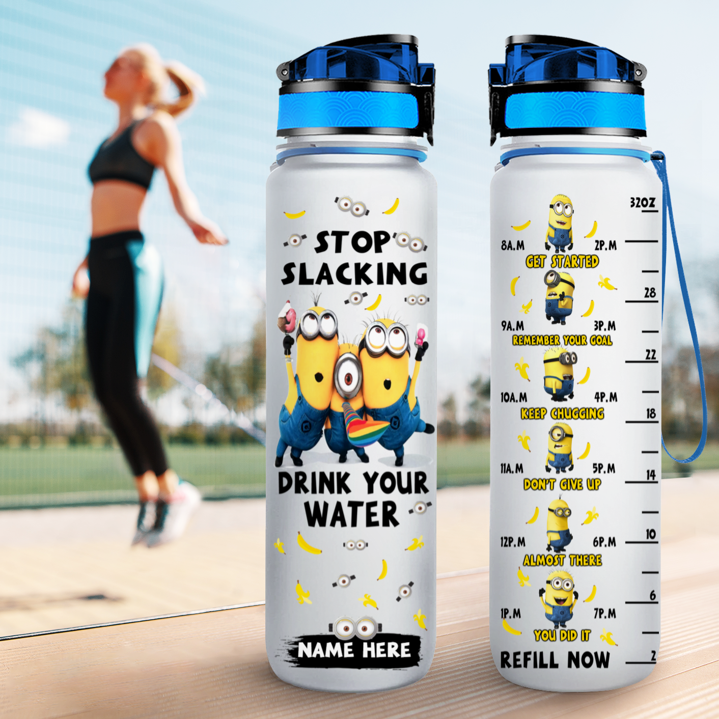 8 Minions Stop Slacking Drink your water tracker bottle 4