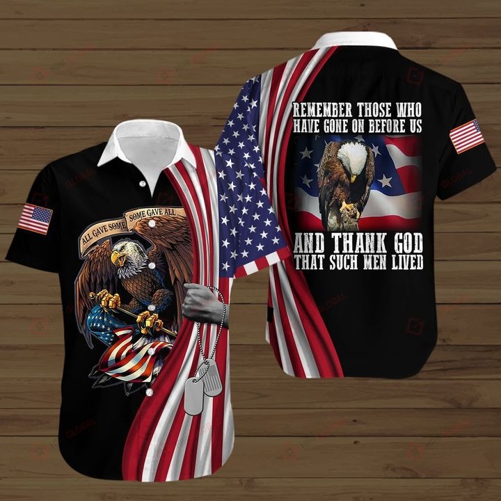 American Veteran Remember those who have gone on before us and thank god that such men lived 3D all over print shirt