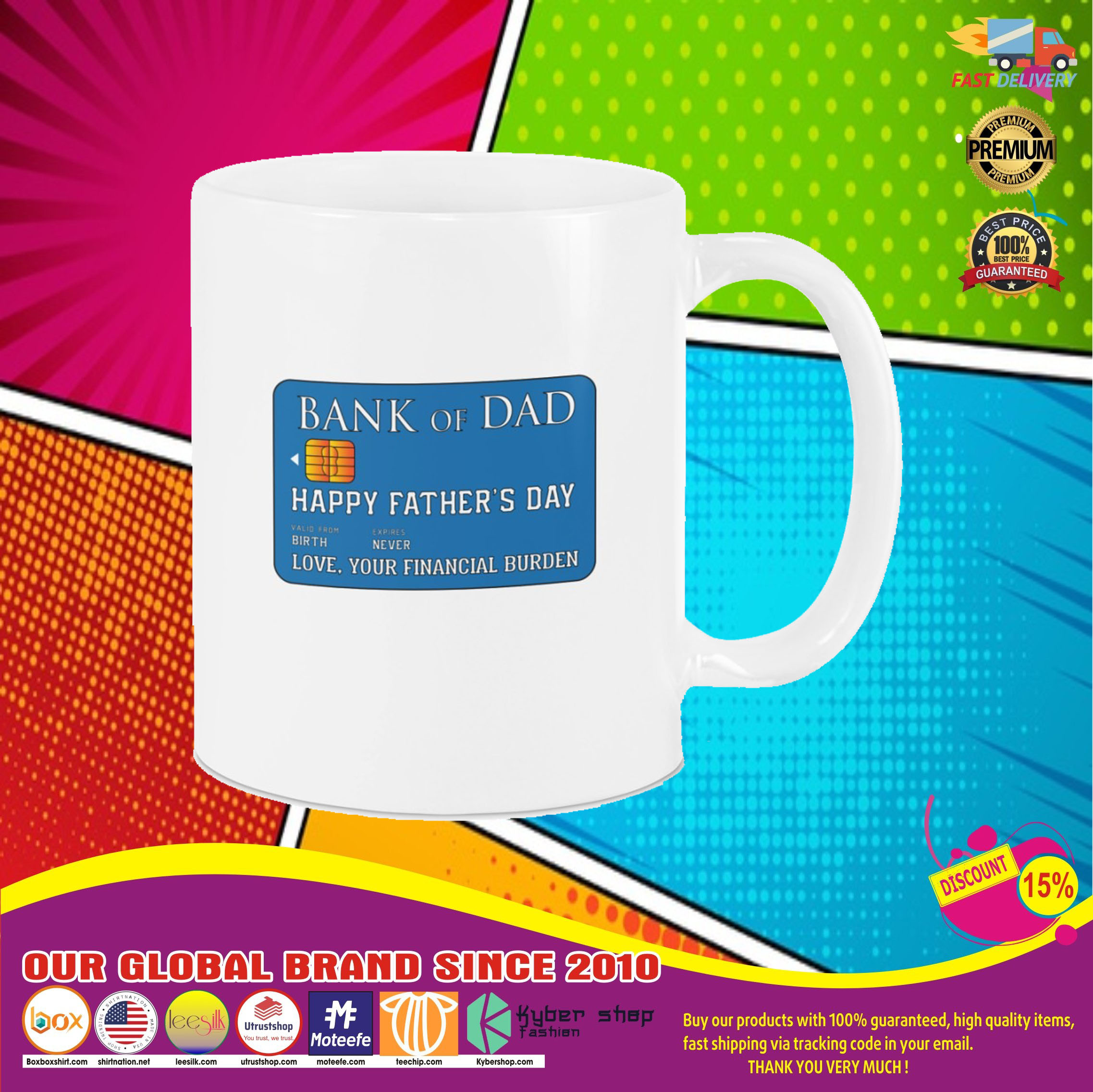 Bank of dad happy fathers day love your financial burden mug1