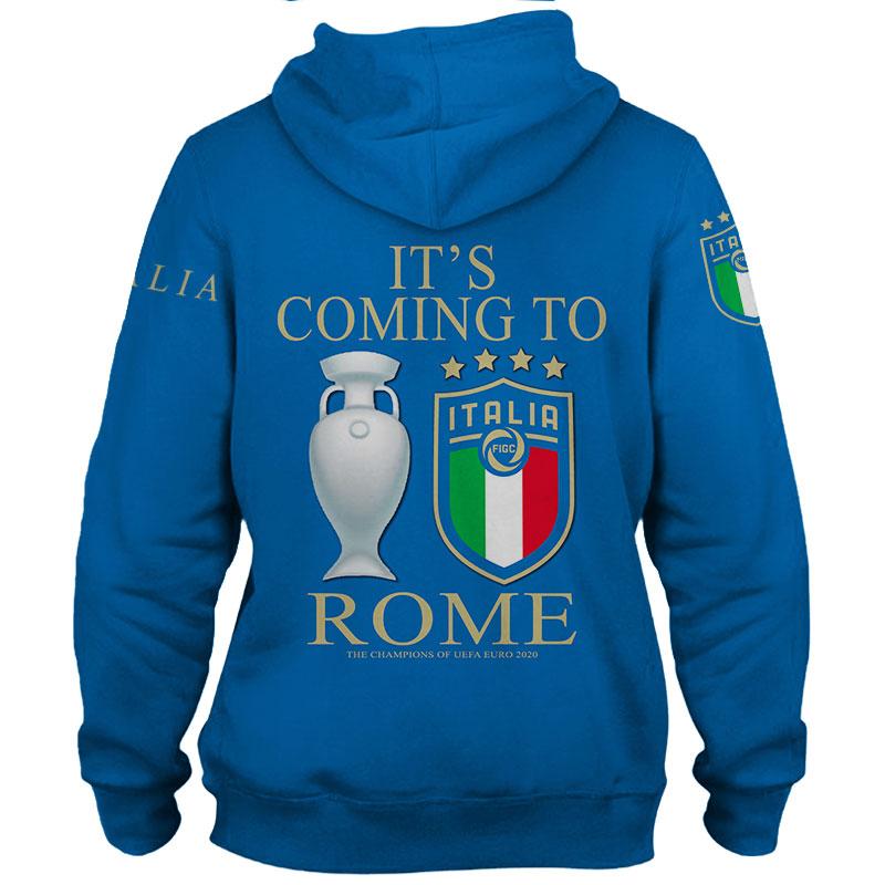 25 Italia its coming to Rome We are Champions 3d Hoodie shirt 2 1