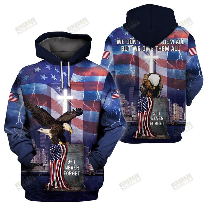 9 11 never forget we don't know them all but we own them all 3d all over printed hoodie
