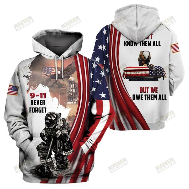 Firefighter 9 11 we don't know them all but we own them all 3d all over printed hoodie