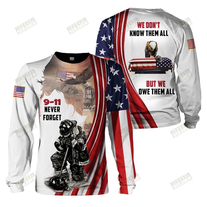 Firefighter 9 11 we don't know them all but we own them all 3d all over printed sweatshirt