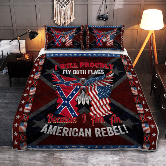 I will proudly fly both flags because I am an American Rebel Quilt bedding set3