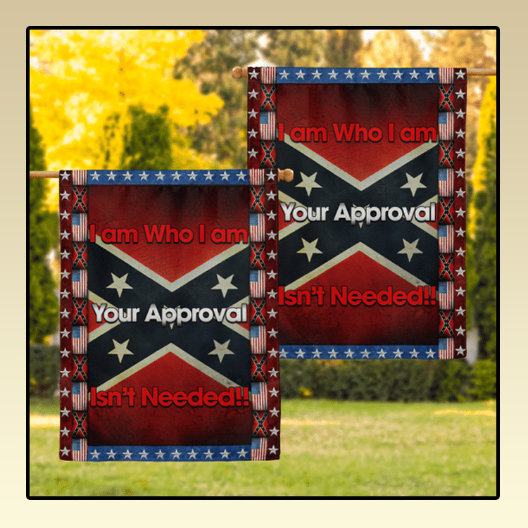 Southern I am Who I am Your Approval Isnt Needed Flag2