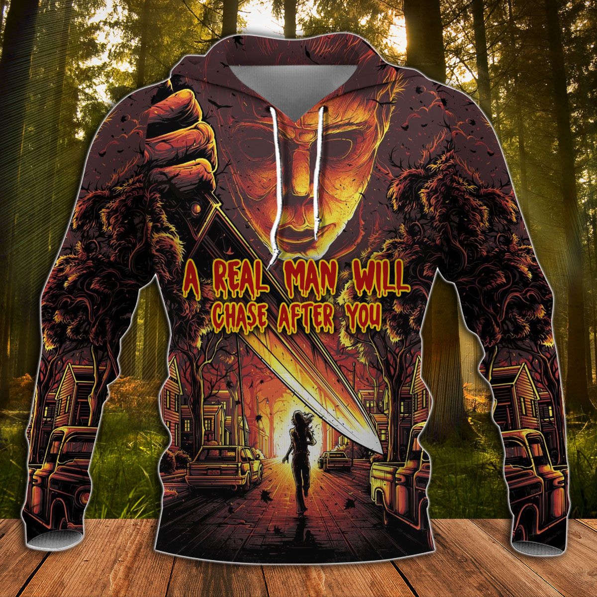 A Real Man Will Chase After You 3D hoodie and shirt1