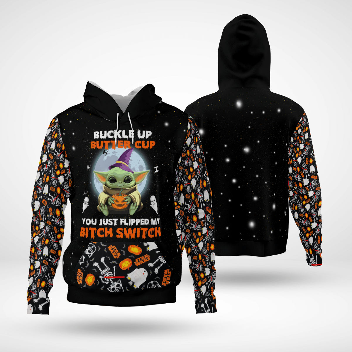Baby Yoda buckle up butter cup you just flipped my bitch switch 3d hoodie  – LIMITED EDITION